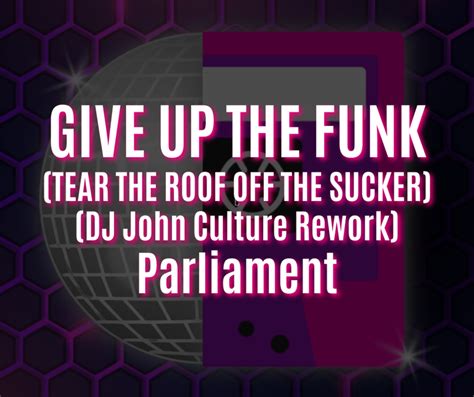  Give Up The Funk (Tear The Roof Off The Sucker) là bản nhạc funk sôi động và đầy năng lượng sẽ thổi bay tâm trí bạn